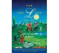 Wayne C. Booth For the Love of It (Tascabile)