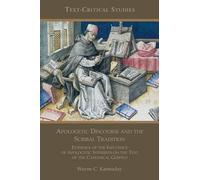 Wayne, C. Kannaday Apologetic Discourse and the Scribal Tradition (Tascabile)