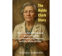 Wayne C Robinson The Hulda Clark Story: 1 (Enemies Within Us) (Tascabile)