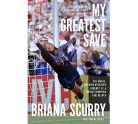 Wayne Coffey Briana Scurry My Greatest Save (Tascabile)