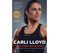 Wayne Coffey Carli Lloyd When Nobody Was Watching (Tascabile)