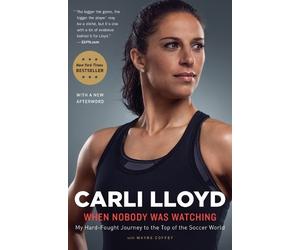 Wayne Coffey Carli Lloyd When Nobody Was Watching (Tascabile)