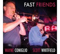 Wayne Coniglio & Scott Whitfield Fast Friends (CD) Album