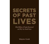 Wayne Cook Secrets of Past Lives (Tascabile)