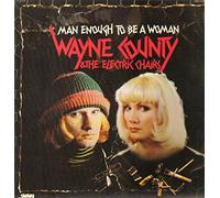 Wayne County & the Electric Chairs - Man Enough to be a woman