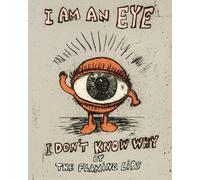 Wayne Coyne I Am an Eye I Don't Know Why (Copertina rigida) (PRESALE 30/07/2026)