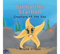 Wayne Cripps Stella the Starfish (Tascabile)