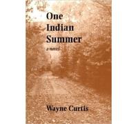 Wayne Curtis One Indian Summer (Tascabile)