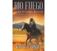 Wayne D Dundee Rio Fuego (Tascabile) Lone McGantry