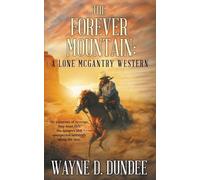 Wayne D Dundee The Forever Mountain (Tascabile) Lone McGantry