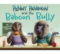 Wayne D Kramer Penny Pangolin and the Baboon Bully (Copertina rigida)