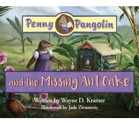 Wayne D Kramer Penny Pangolin and the Missing Ant Cake (Copertina rigida)