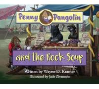 Wayne D Kramer Penny Pangolin and the Rock Soup (Copertina rigida)