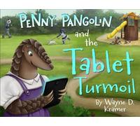 Wayne D Kramer Penny Pangolin and the Tablet Turmoil (Copertina rigida)