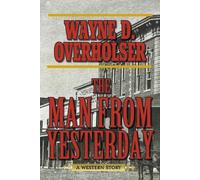 Wayne D. Overholser The Man from Yesterday (Tascabile)