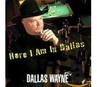 WAYNE, DALLAS & DIMLIGHTS - HERE I AM IN DALLAS