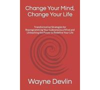 Wayne Devlin Bcaa Change Your Mind, Change Your Life (Tascabile)