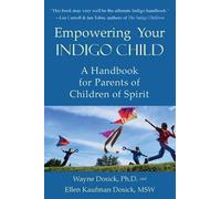 Wayne Dosick Empowering Your Indigo Child (Tascabile)