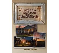 Wayne Dozier A Picture Is Worth More Than A Thousand Words (Tascabile)