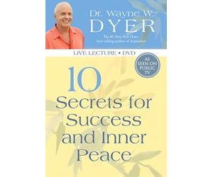 Wayne Dyer - 10 Secrets for Inner Peace & S