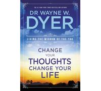 Wayne Dyer Change Your Thoughts, Change Your Life (Tascabile)