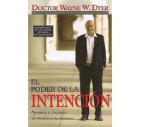 Wayne Dyer El Poder De La Intencion (The Power of Intention) (Tascabile)