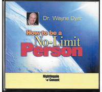 Wayne Dyer How to Be a No-Limit Person (CD)