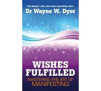 Wayne Dyer Wishes Fulfilled (Tascabile)