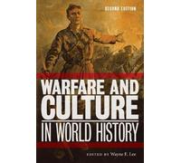 Wayne E. Lee Warfare and Culture in World History, Second Edi (Copertina rigida)