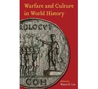 Wayne E. Lee Warfare and Culture in World History (Tascabile)