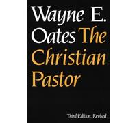 Wayne E. Oates The Christian Pastor, Third Edition, Revised (Tascabile)