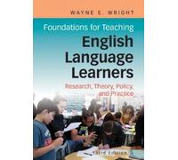 Wayne E. Wright Foundations for Teaching English Language Learners (Tascabile)