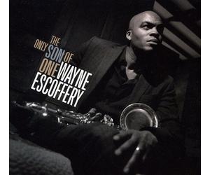 Wayne Escoferry The Only Son of One - Wayne Escoffery (CD)