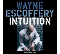 Wayne Escoffery - Intuition