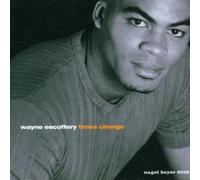 Wayne Escoffery - Times Changes