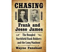 Wayne Fanebust Chasing Frank and Jesse James (Tascabile)