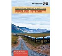 Wayne Frenier Chemical and Mechanical Methods of Pipeline Integrity (Tascabile)