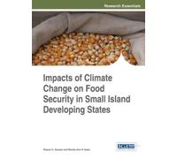 Wayne G. Ganpat Impacts of Climate Change on Food Security in (Copertina rigida)