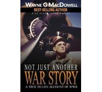 Wayne G MacDowell Not Just Another War Story (Tascabile)