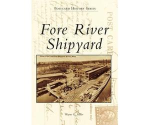 Wayne G. Miller Fore River Shipyard (Tascabile) Postcard History