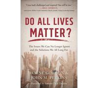 Wayne Gordon Jo Do All Lives Matter? - The Issues We Can No Longer I (Tascabile)