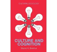 Wayne H. Brekhus Culture and Cognition (Tascabile) Cultural Sociology