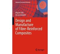 Wayne Hall Zia Java Design and Manufacture of Fibre-Reinforced Comp (Tascabile)