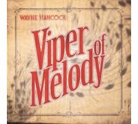 Wayne Hancock Viper Of Melody (CD)