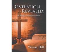 Wayne Hill Revelation Revealed (Tascabile)
