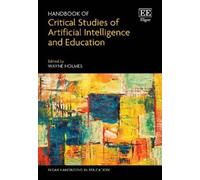 Wayne Holmes Handbook of Critical Studies of Artificial Intel (Copertina rigida)
