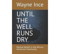 Wayne Ince Until the Well Runs Dry (Tascabile)