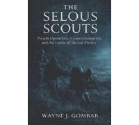 Wayne J Gombar The Selous Scouts (Tascabile)