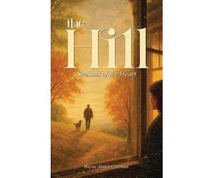 Wayne James Coleman The Hill (Copertina rigida)