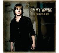 Wayne, Jimmy - Do You Believe Me Now by Wayne, Jimmy (2008) Audio CD